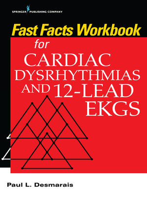 cover image of Fast Facts Workbook for Cardiac Dysrhythmias and 12-Lead EKGs